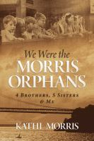 We_were_the_Morris_orphans